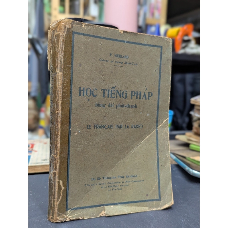 HỌC TIẾNG PHÁP BẰNG ĐÀI PHÁT THANH - P.VIEILLARD 400186