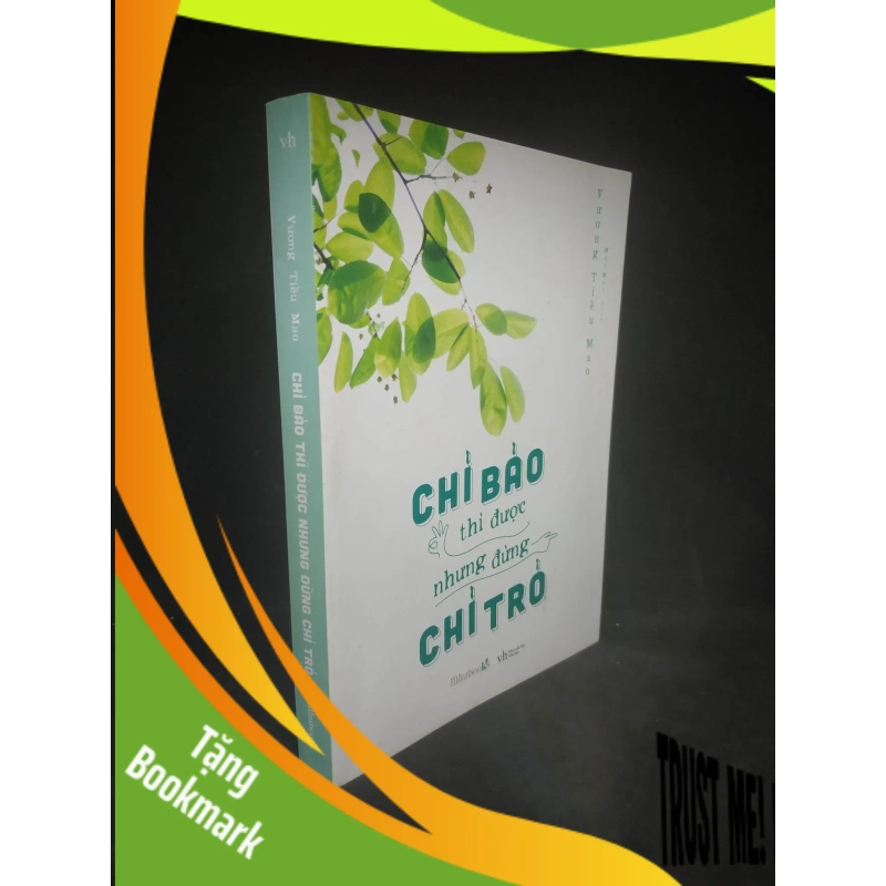 (TẶNG BOOKMARK) Chỉ bảo thì được nhưng đừng chỉ trỏ mới 90% RBK1403 941025