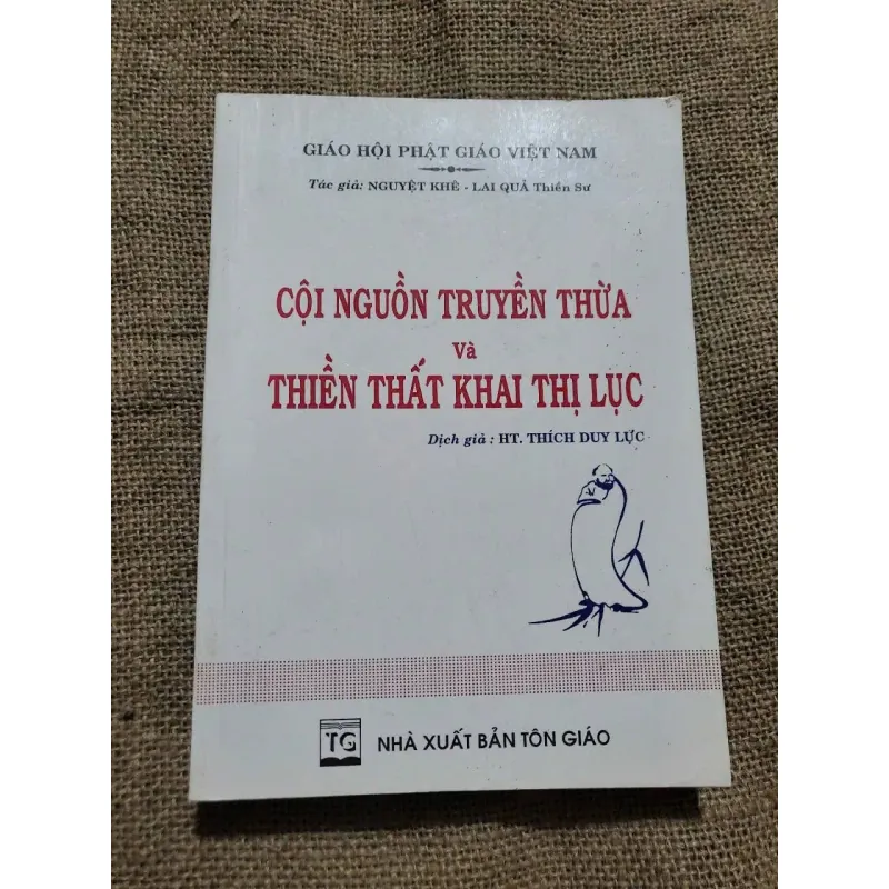 CỘI NGUỒN TRUYỀN THỪA THIỀN THẤT KHAI THỊ LỤC Dịch HT. THÍCH DUY LỰC -sách Phật giáo  1000286
