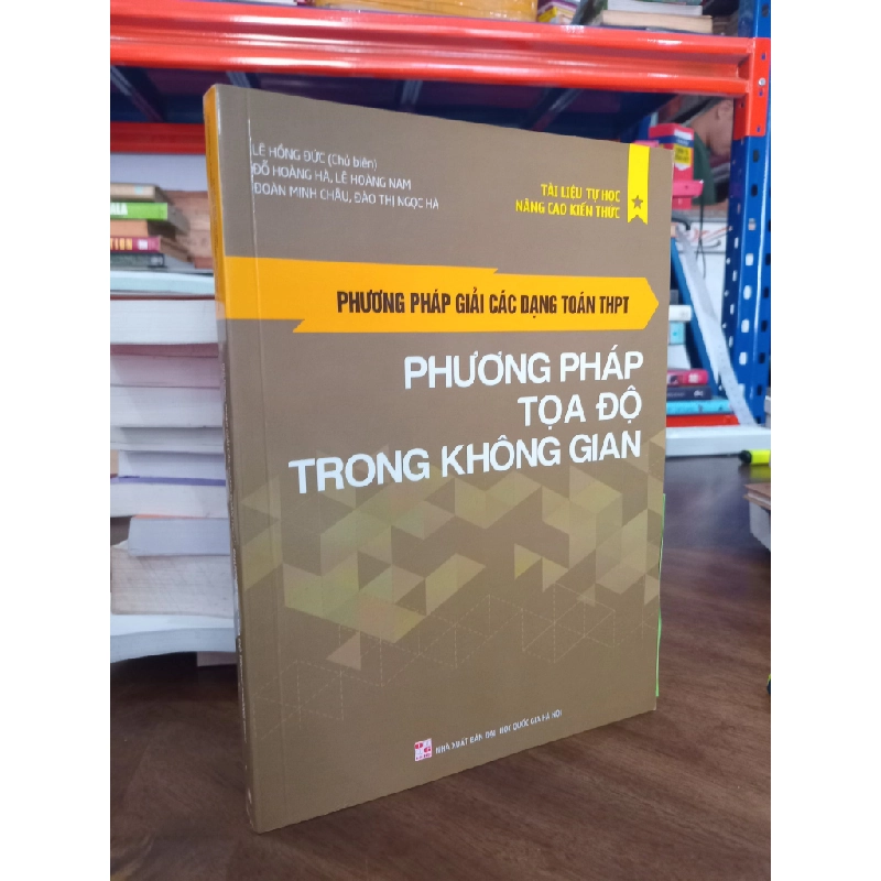 Phương pháp giải các dạng toán THPT: Phương pháp toạ độ trong không gian - Lê Hồng Đức chủ biên 496244