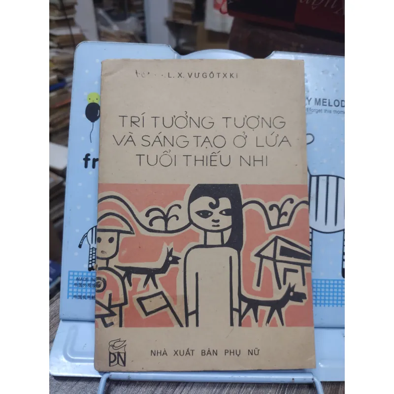 Sách: Trí tưởng tượng và sáng tạo ở lứa tuổi thiếu nhi 751495