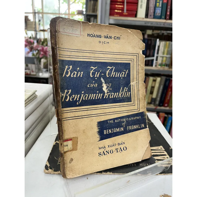 BẢN TỰ THUẬT CỦA ÔNG BENJAMIN FRANKLIN - HOÀNG VĂN CHÍ 931015
