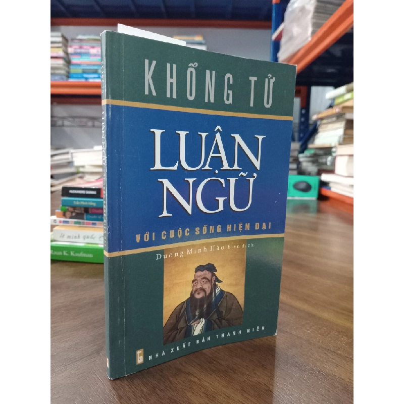 Luận ngữ với cuộc sống hiện đại - Khổng Tử (Dương Minh Hào dịch) 474258