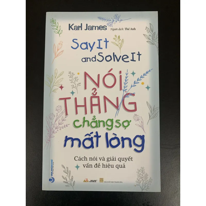 (Sách cũ) Nói thẳng chẳng sợ mất lòng - Karl James - Người dịch: Thế Anh  933721
