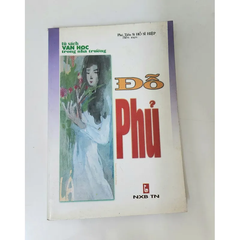 ĐỖ PHỦ (Phó Tiến Sĩ Hồ Sĩ Hiệp) - Tủ sách VH trong nhà trường 792038