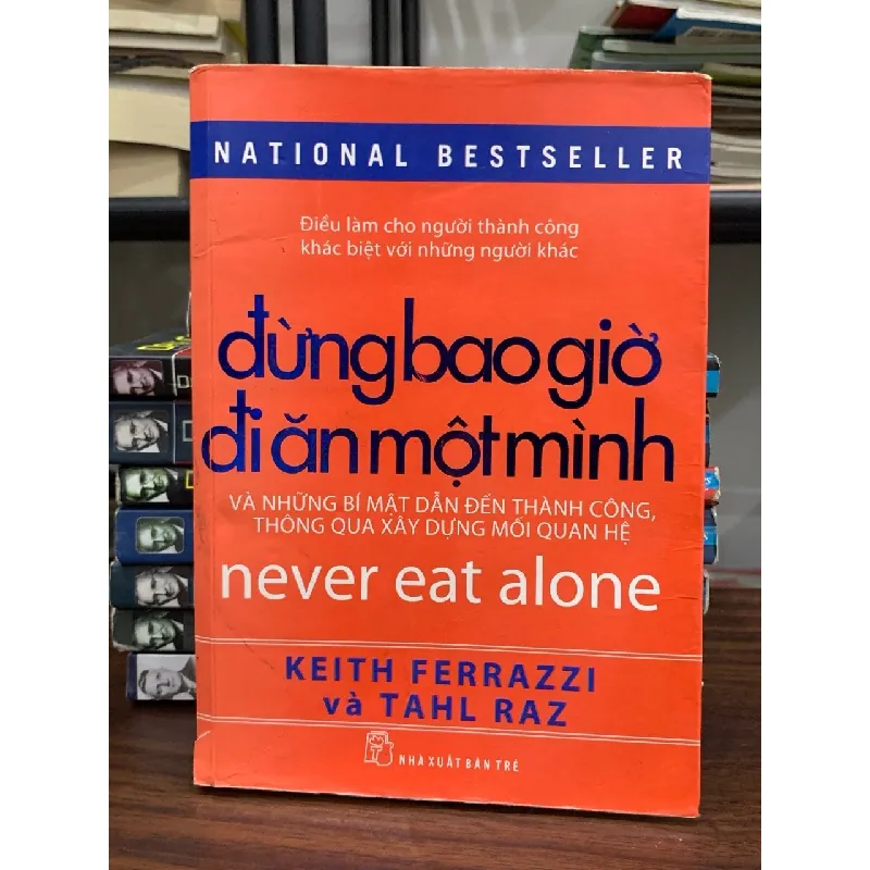 đừng bao giờ đi ăn một mình- Keith Ferrazzi 699118