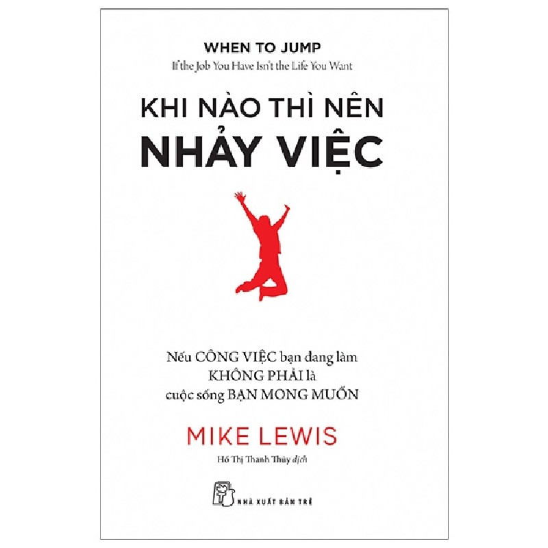 Khi Nào Thì Nên Nhảy Việc - Mike Lewis 70728