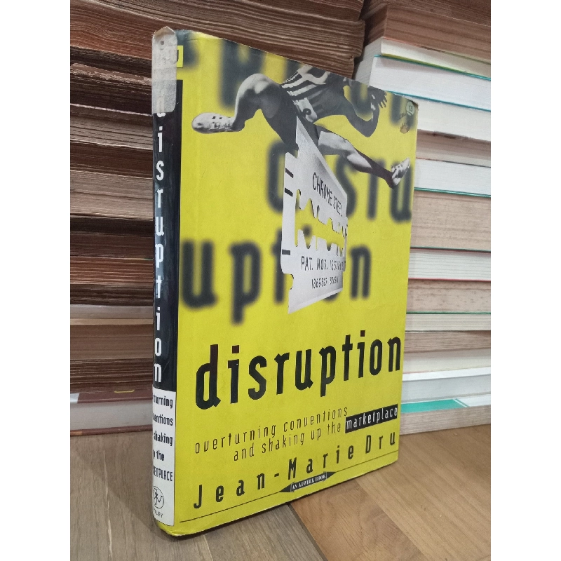 Disruption: Overturning conventions and shaking up the marketplace - Jean-Marie Dru 763645