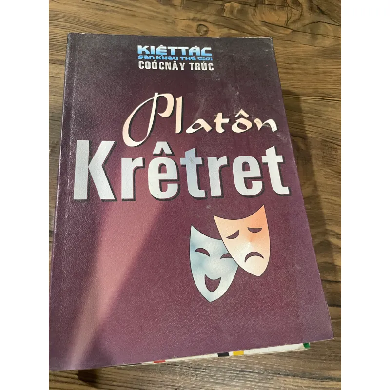 KỊCH  PLATON KRETET - Coócnây Trúc · Người dịch: Đặng Trần Cần 592006