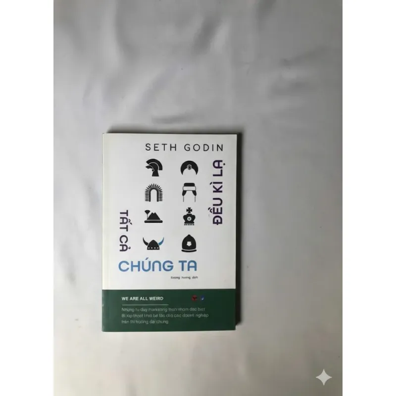 Tất cả chúng ta đều kỳ lạ - Seth Godin 731092