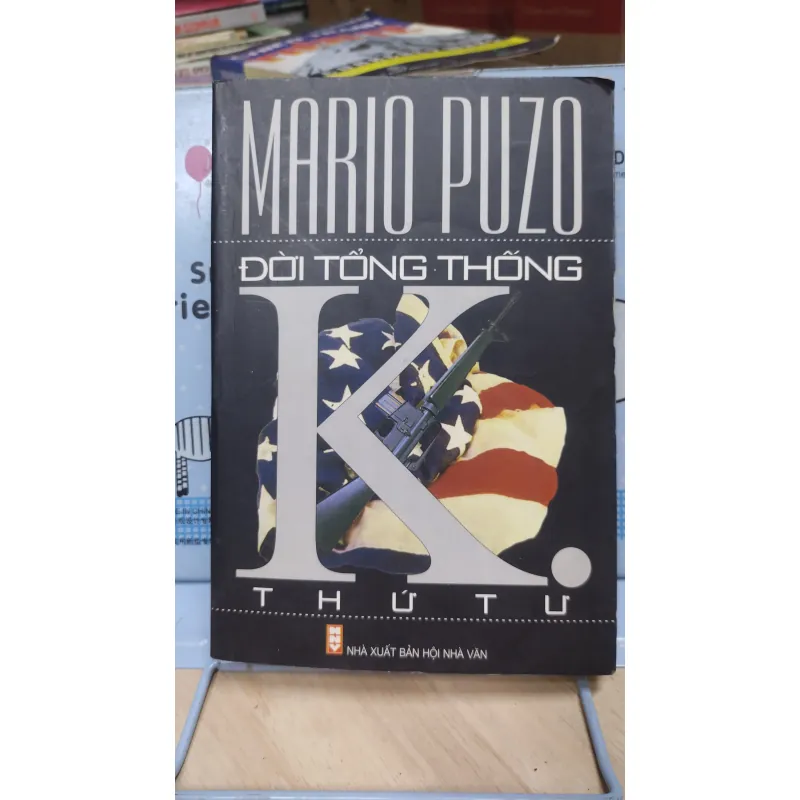 Sách: Đời tổng thống K thứ tư - TG: Mario Puzo (A3) 1026769