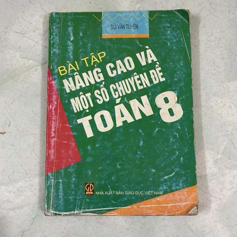 Bài tập nâng cao và một số chuyên đề Toán 8 - Bùi Văn Tuyên 1034172