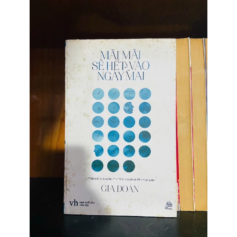 Mãi mãi sẽ hết vào ngày mai - Gia Đoàn - VĂN HỌC - VAVO1211 920883