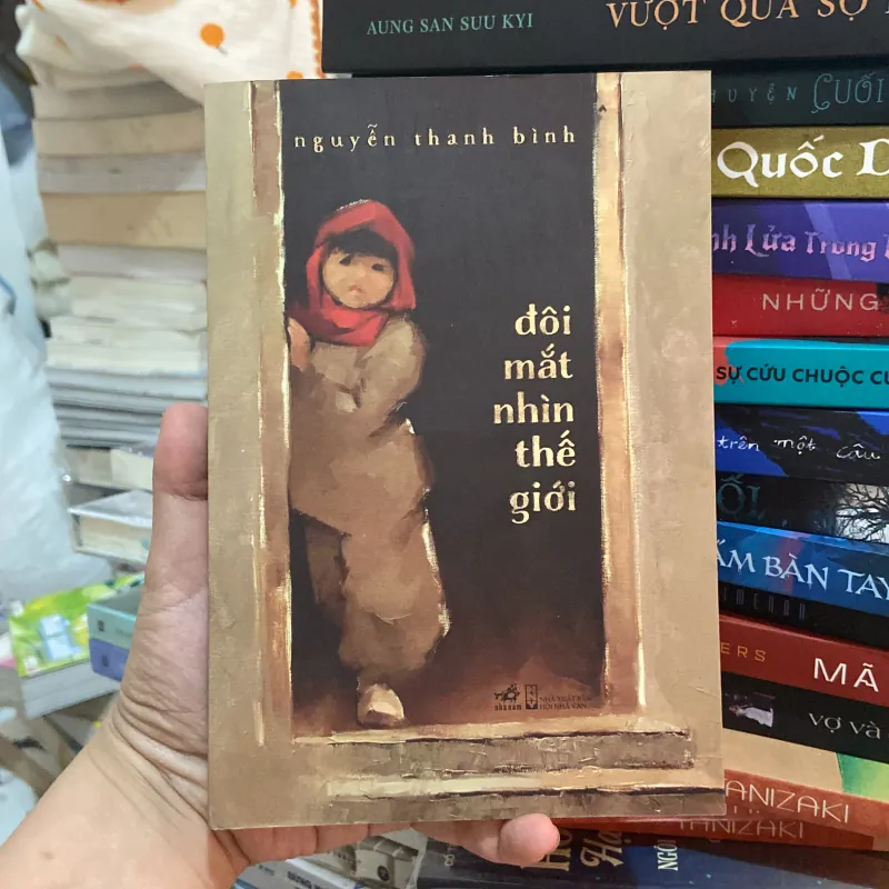 (Văn học) - Đôi mắt nhìn thế giới - Nguyễn Thanh Bình 1003039