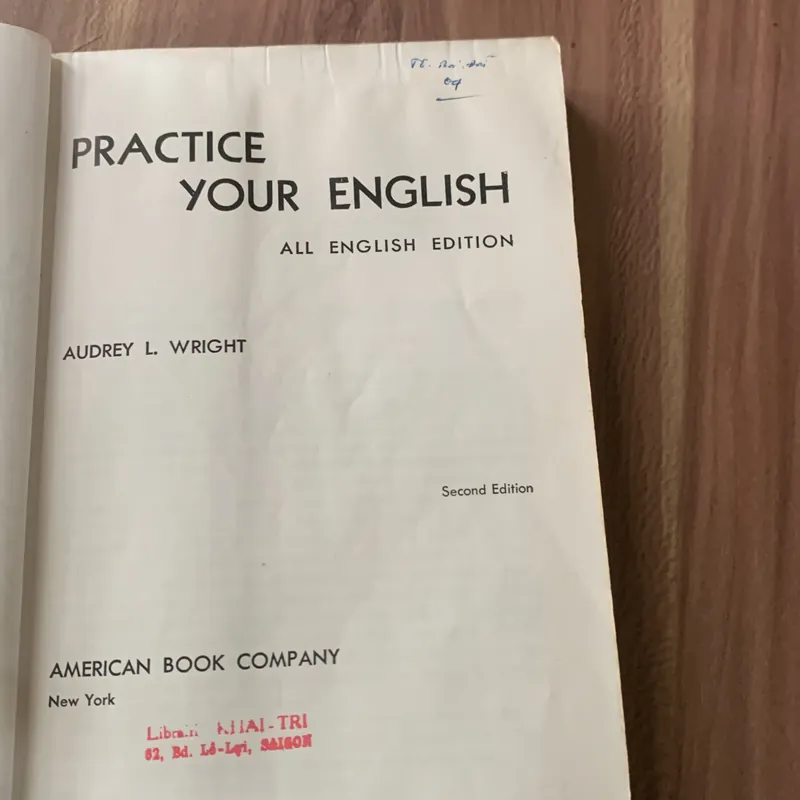Sách học tiếng Anh in trước 1975: PRACTICE YOUR ENGLISH ALL ENGLISH EDITION  621177