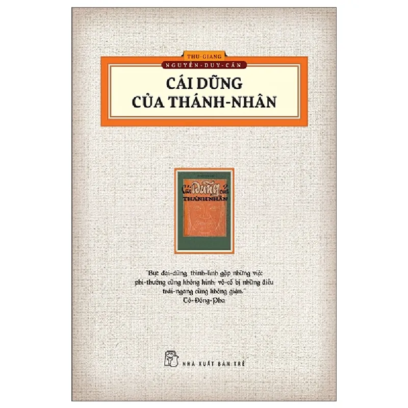 Cái Dũng Của Thánh Nhân (Ấn Bản Hoài Cổ) - Thu Giang Nguyễn Duy Cần ASB.PO Oreka-Blogmeo120125 720424
