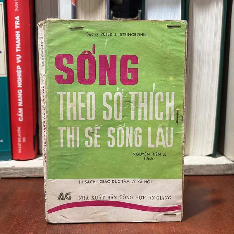 II Sống Theo Sở Thích Thì Sẽ Sống Lâu - BS. Peter J. Steincrohn - Nguyễn Hiến Lê (Dịch) 722504