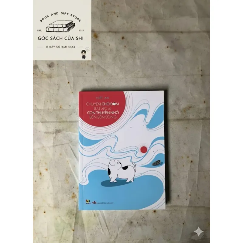 Chuyện Chó Đốm Lưu Lạc Và Con Thuyền Nhỏ Bên Bến Sông - Việt An 735760