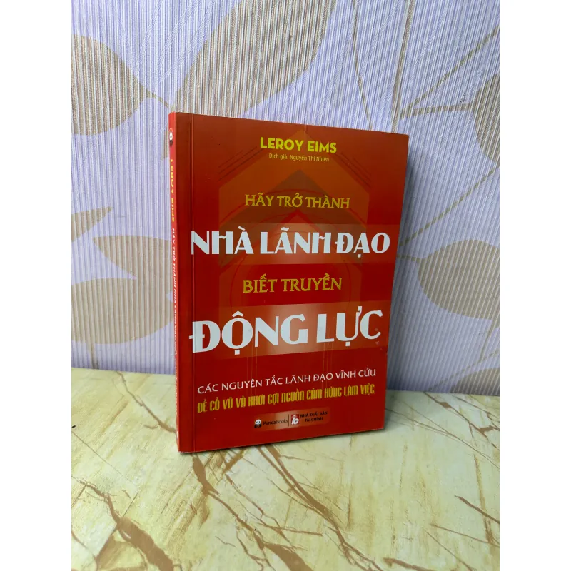Hãy trở thành nhà lãnh đạo biết truyền động lực 1010421