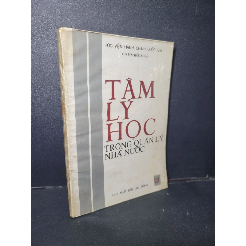 Tâm lý học trong quản lý nhà nước mới 70% ố vàng có ký tên trang đầu 1993 HCM1001 G.S. Mai Hữu Khê GIÁO TRÌNH, CHUYÊN MÔN 380623