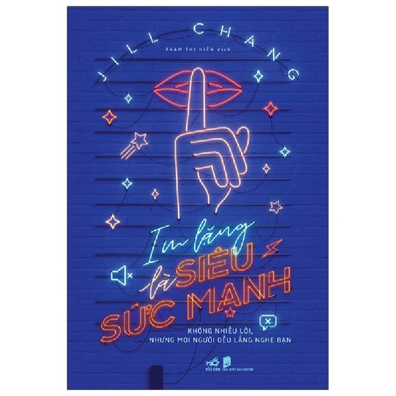 Im lặng là siêu sức mạnh - Jill Chang 2021 New 100% HCM.PO 345901