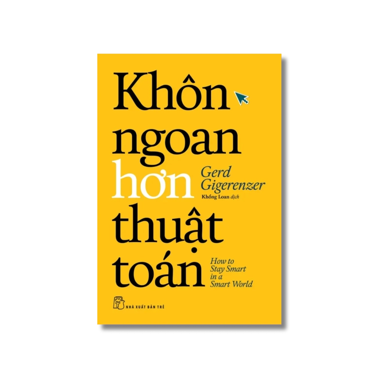 Khôn ngoan hơn thuật toán - Gerd Gigerenzer 723883