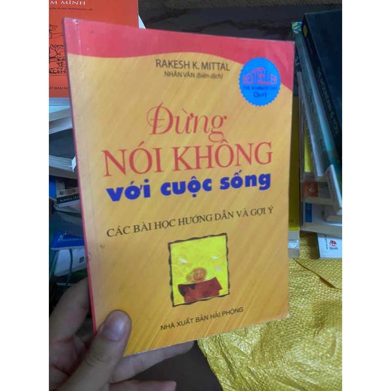 Sách Đừng nói không với cuộc sống - Rakesh K.Mittal, Nhân Văn biên dịch 309569