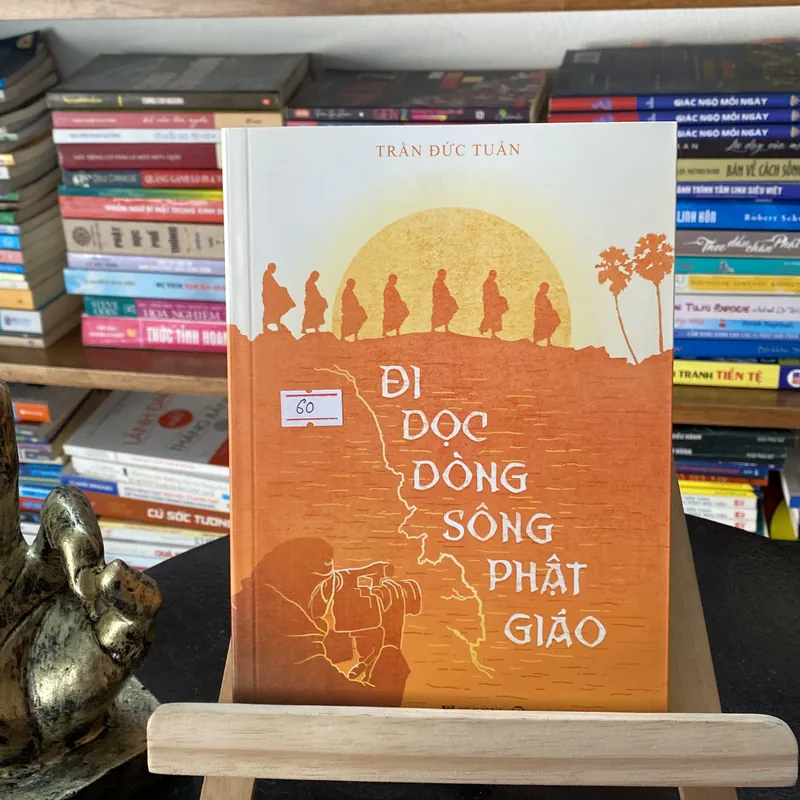 Đi dọc dòng sông phật giáo-Trần Đức Tuấn 560456