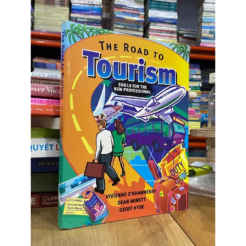 The Road to Tourism : Skills for the new professional - Dean Minett 560844