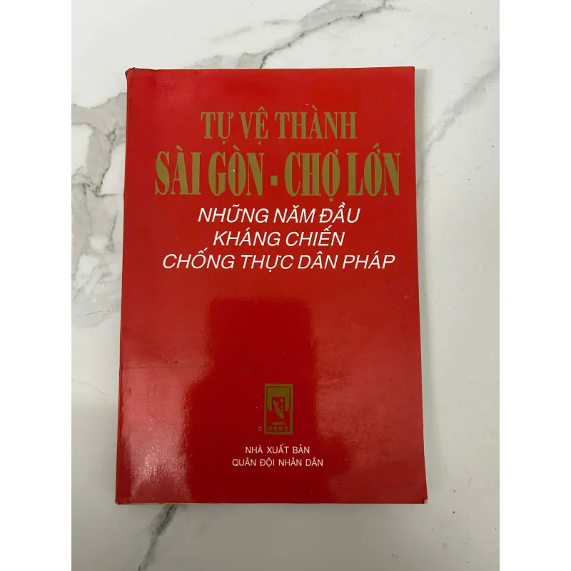 Tự vệ thành Sài Gòn – Chợ Lớn – Những năm đầu kháng chiến chống thực dân Pháp 758755