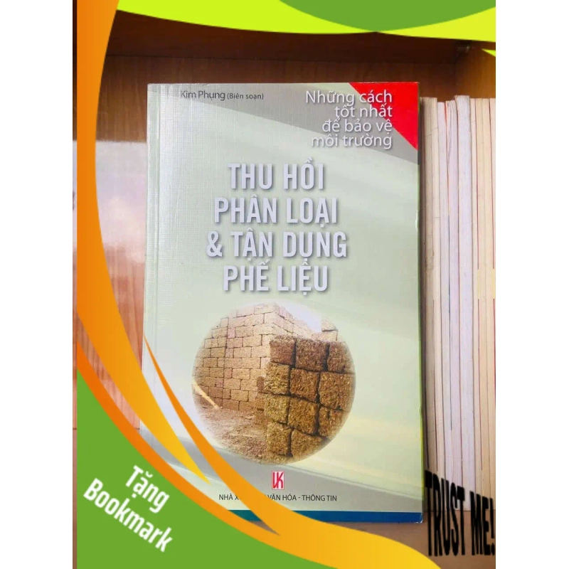 (TẶNG BOOKMARK) Thu hồi phân loại & tận dụng phế liệu KHOA HỌC ĐỜI SỐNG RBK0810 953433