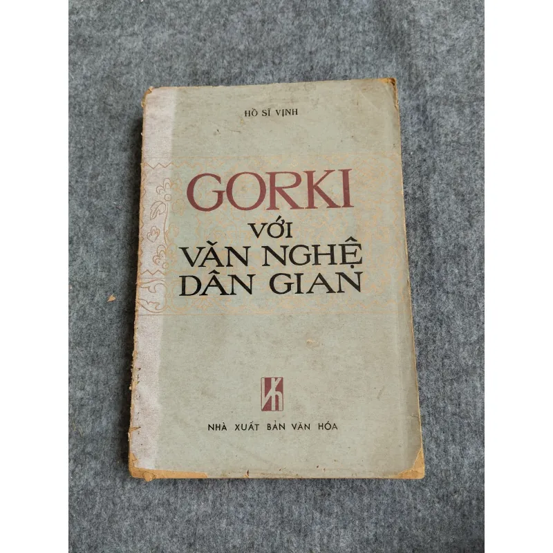 GORKI VỚI VĂN NGHỆ DÂN GIAN - HỒ SĨ VỊNH 606592