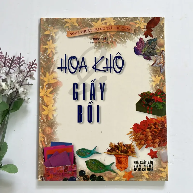 Bán sách cũ – Hoa khô & Giấy bồi – Quốc Tuấn (dịch) 593164