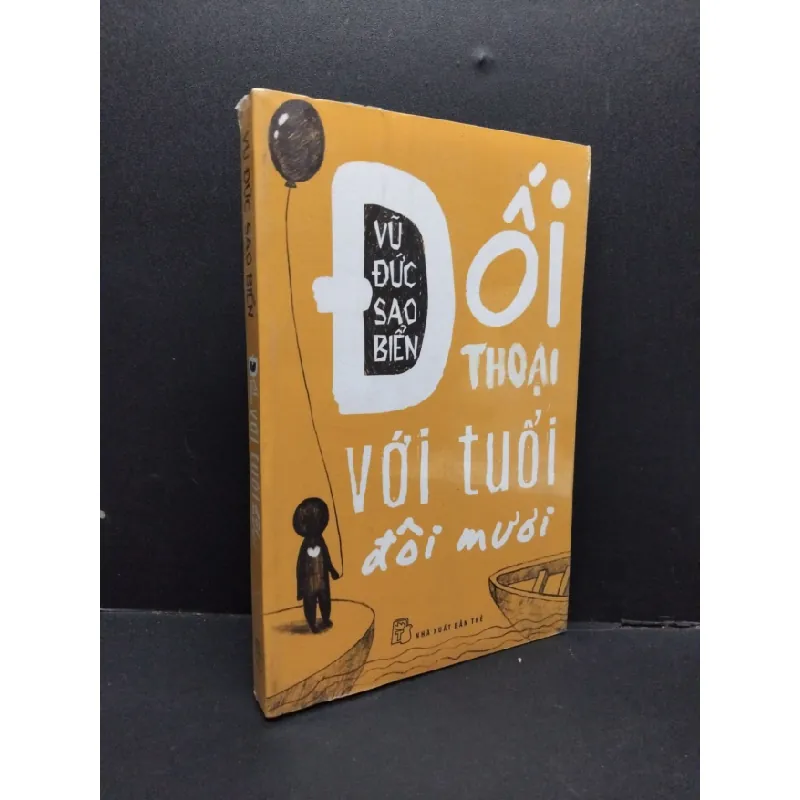 [Sách Cũ SCGR] Đối thoại với tuổi đôi mươi (có seal) mới 80% ố vàng HCM1410 Vũ Đức Sao Biển KỸ NĂNG 682872