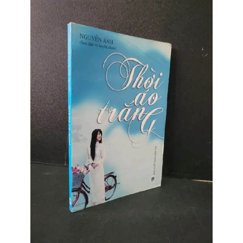 [Sách Cũ SCGR] Thời áo trắng mới 90% bẩn bìa, ố nhẹ 2011 Nguyễn Ánh HCM1604 VĂN HỌC 677432