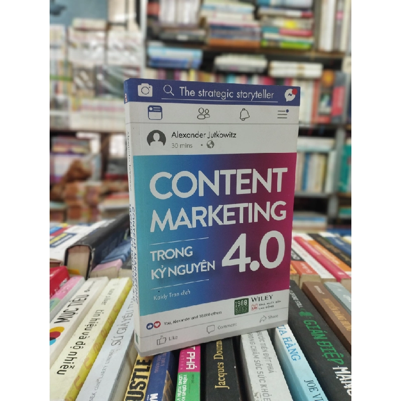 Content Marketing trong kỷ nguyên 4.0 - Alexander Jutkowitz 122528
