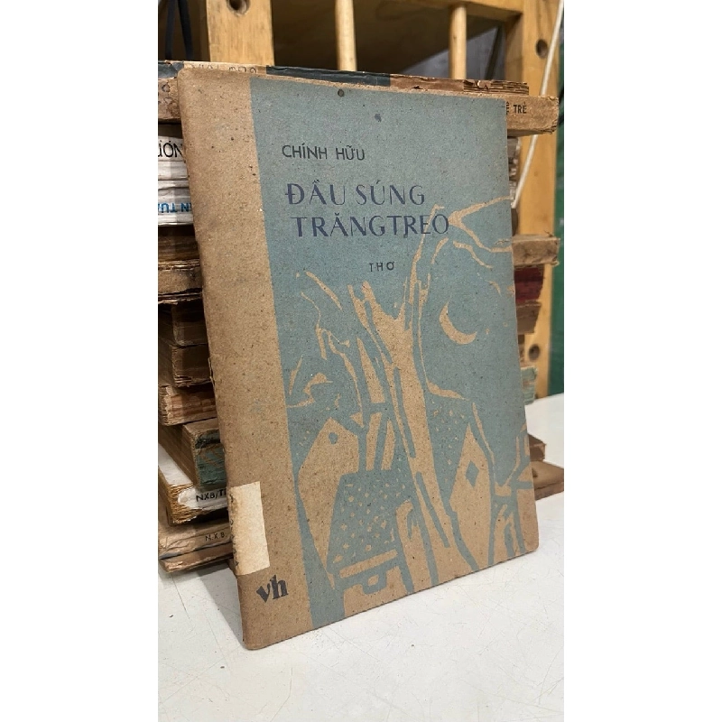 Đầu súng trăng treo - Chính Hữu 1032214