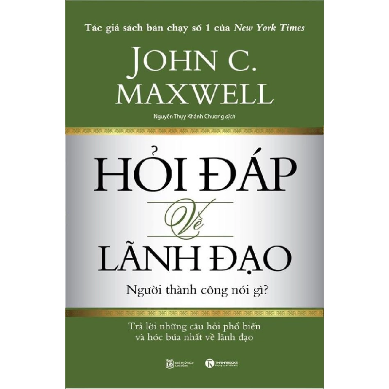 Hỏi Đáp Về Lãnh Đạo - John C. Maxwell (Mới 100%) Quản trị, lãnh đạo, Thái Hà Books - SÁCH ĐẠI HỌC 490495