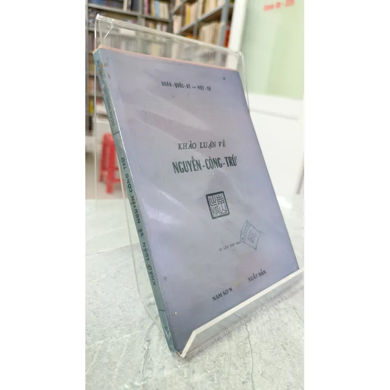KHẢO LUẬN VỀ NGUYỄN CÔNG TRỨ - DOÃN QUỐC SỸ, VIỆT TỬ 716378