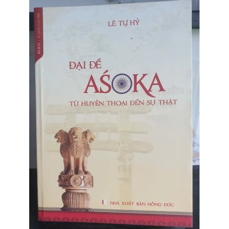 Đại Đế ASOKA - Từ Huyền Thoại Đến Sự Thật 694185