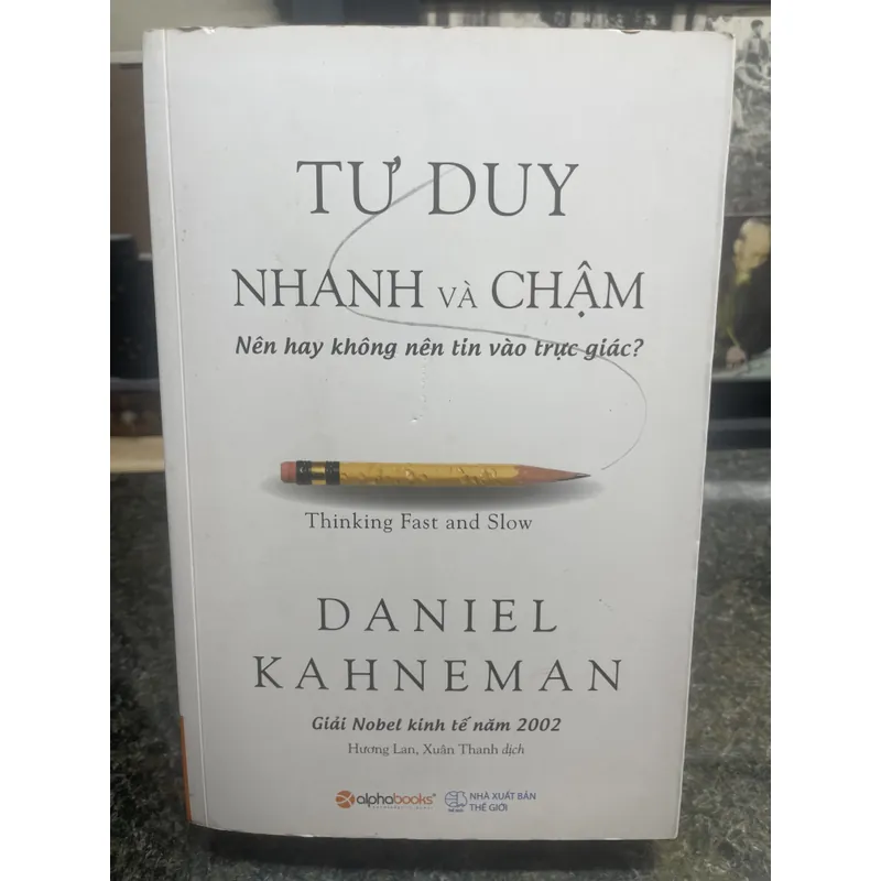 Tư duy nhanh và chậm Daniel Kahneman khổ lớn 722741
