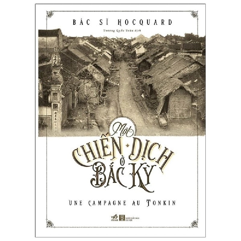 Một Chiến Dịch Ở Bắc Kỳ (Bìa Cứng) (Nhã Nam) - Bác sĩ Hocquard ASB.PO Oreka-Blogmeo120125 373230