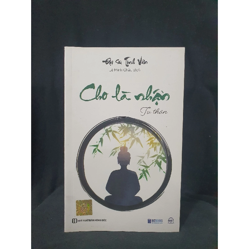 Cho là nhận tu thân mới 90% 2023 -HCM2705 Đại sư Tinh Vân SÁCH TÂM LINH - TÔN GIÁO - THIỀN 923196