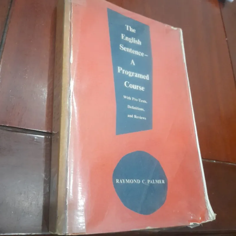 Raymond C. Palmer - THE ENGLISH SENTENCE, A PROGRAMED COURSE 798995