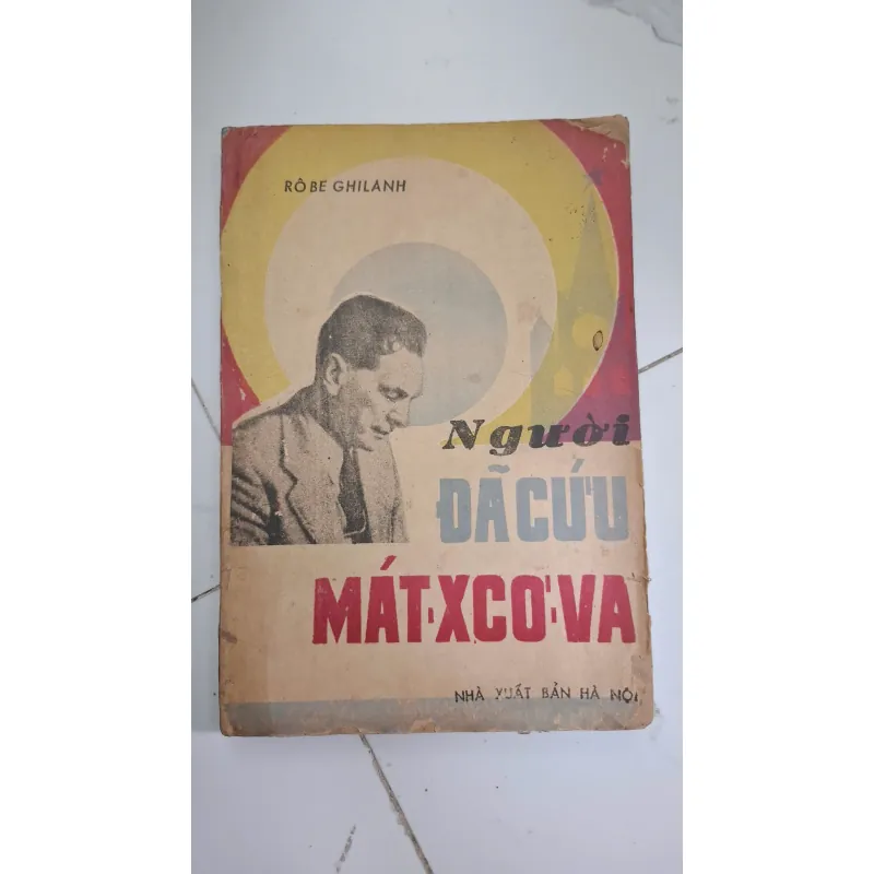 Người đã cứu Mát-xcơ-va - Rô Be Ghi Lanh (Robert Guillain) - Tiểu thuyết Ký sự, Tình báo 603715