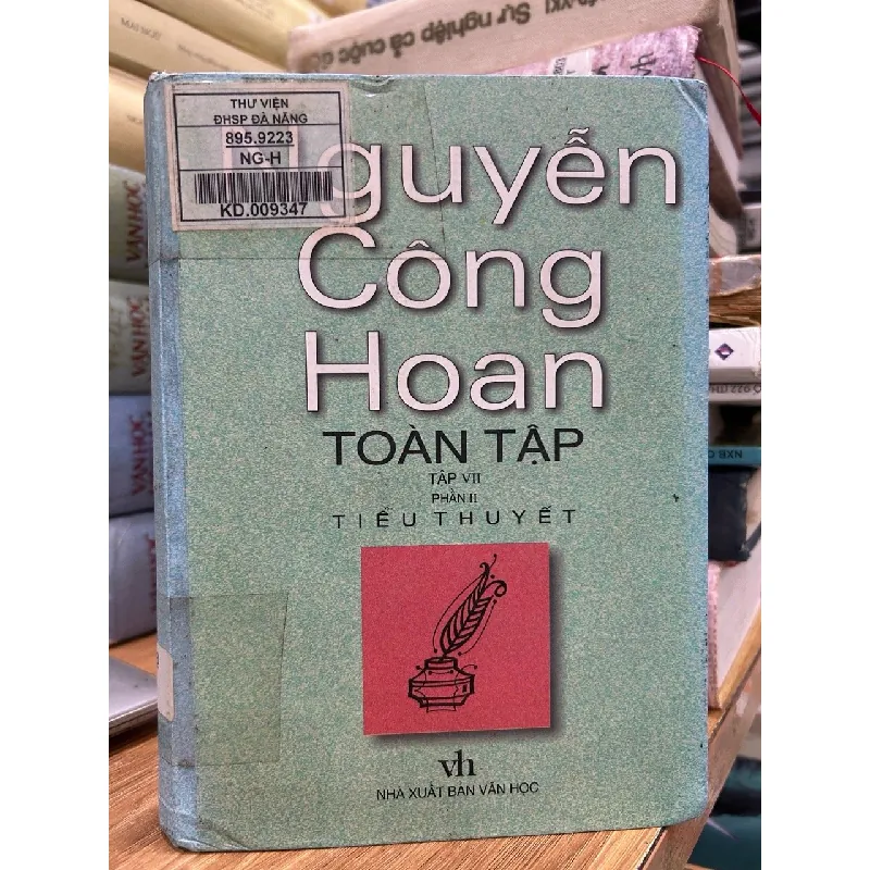 Nguyễn Công Hoan Toàn Tập – Tập VII, Phần II: Tiểu thuyết – Nguyễn Công Hoan 592617