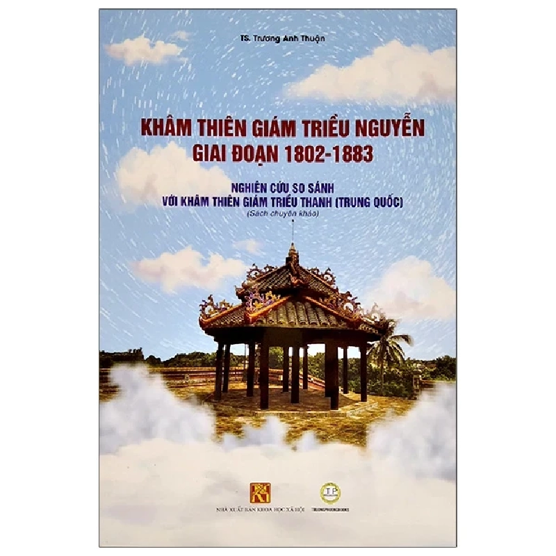 Khâm Thiên Giám Triều Nguyễn Giai Đoạn 1802-1883 - TS Trương Anh Thuận ASB.PO Oreka Blogmeo 230225 390622