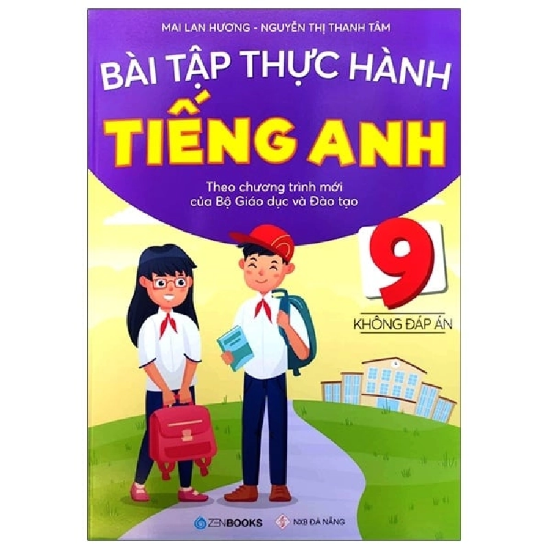 Bài Tập Thực Hành Tiếng Anh 9 (Không Đáp Án) - Theo Chương Trình Mới Của Bộ Giáo Dục Và Đào Tạo - Mai Lan Hương, Nguyễn Thị Thanh Tâm ASB.PO Oreka-Blogmeo120125 372032