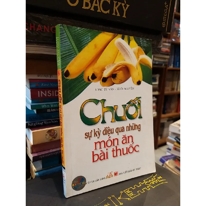 Chuối sự kỳ diệu qua những món ăn bài thuốc - Long Tú Vân, Khôi Nguyễn 563298