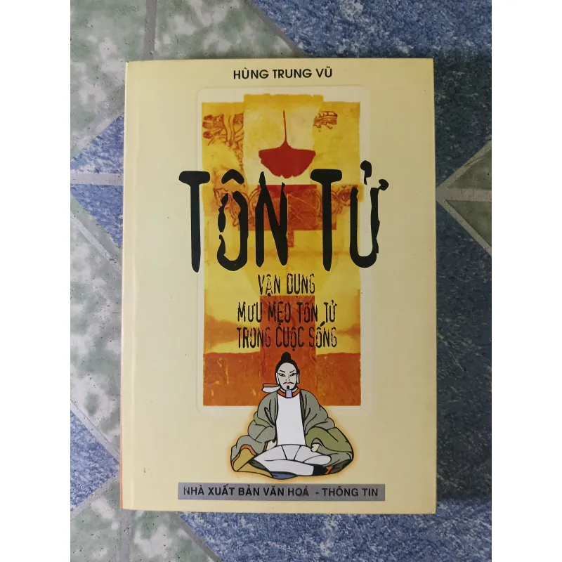 Tôn Tử vận dụng mưu mẹo Tôn Tử trong cuộc sống - Hùng Trung Vũ 756027